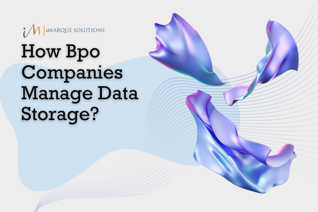 how do bpo companies manage their data storage?